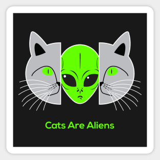 Cats Are Aliens Sticker